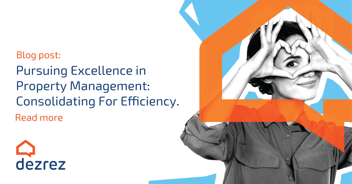 Pursuing Excellence in Property Management: Consolidating for Efficiency